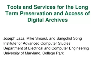 Tools and Services for the Long Term Preservation and Access of Digital Archives