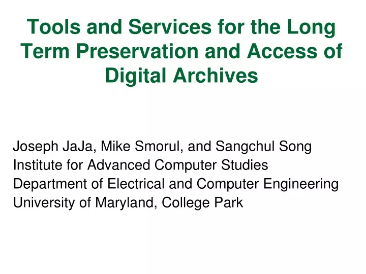 tools and services for the long term preservation and access of digital archives