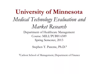 Stephen T. Parente, Ph.D. $ $ Carlson School of Management, Department of Finance