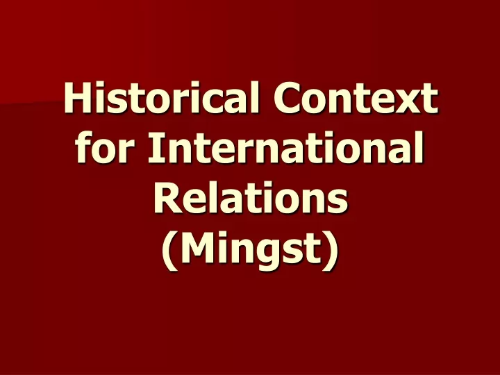 historical context for international relations mingst