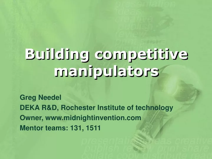 building competitive manipulators