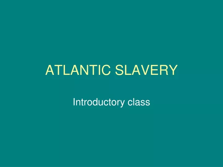 atlantic slavery