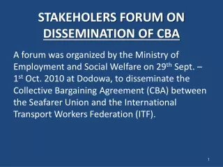 STAKEHOLERS FORUM ON  DISSEMINATION OF CBA