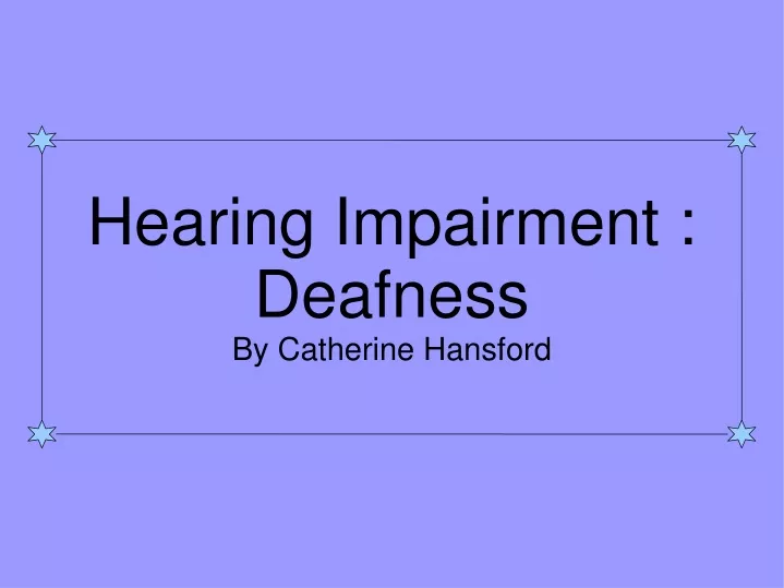 hearing impairment deafness by catherine hansford