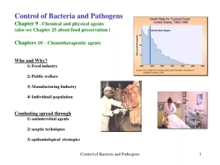 Control of Bacteria and Pathogens Chapter 9  –Chemical and physical agents