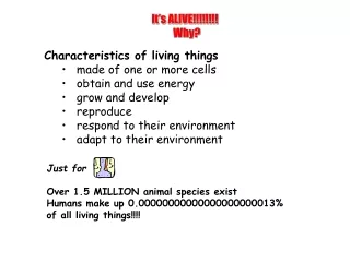 Characteristics of living things    made of one or more cells    obtain and use energy