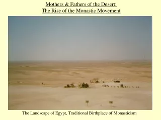 Mothers &amp; Fathers of the Desert:   The Rise of the Monastic Movement