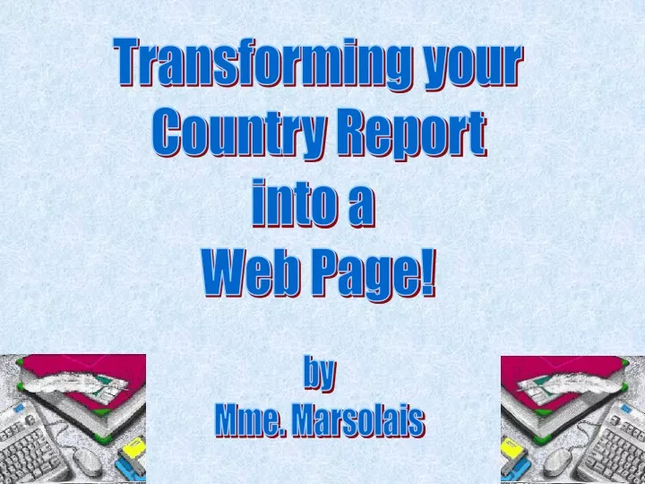 transforming your country report into a web page