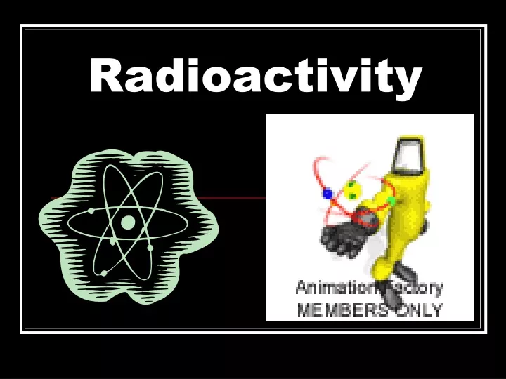 radioactivity