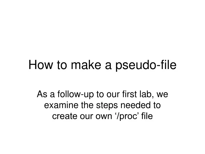 how to make a pseudo file