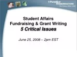 Student Affairs  Fundraising &amp; Grant Writing  5 Critical Issues - slide 1