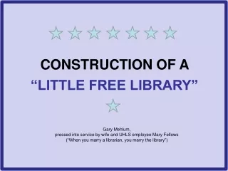 CONSTRUCTION OF A  “LITTLE FREE LIBRARY”