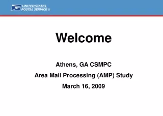 Welcome Athens, GA CSMPC Area Mail Processing (AMP) Study March 16, 2009