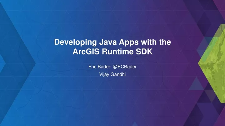 developing java apps with the arcgis runtime sdk