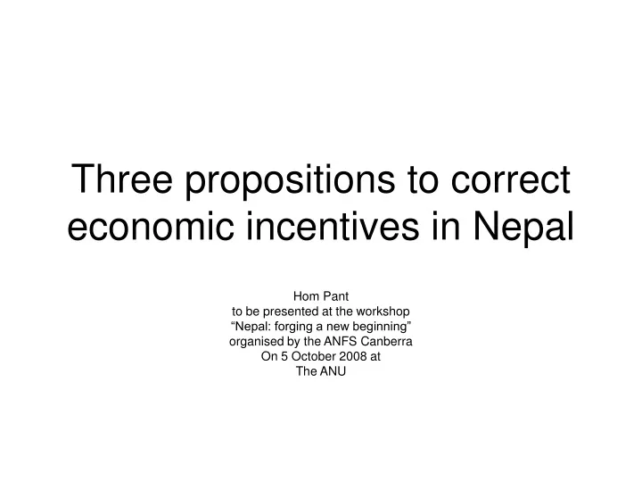 three propositions to correct economic incentives in nepal