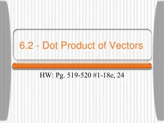 6.2 - Dot Product of Vectors