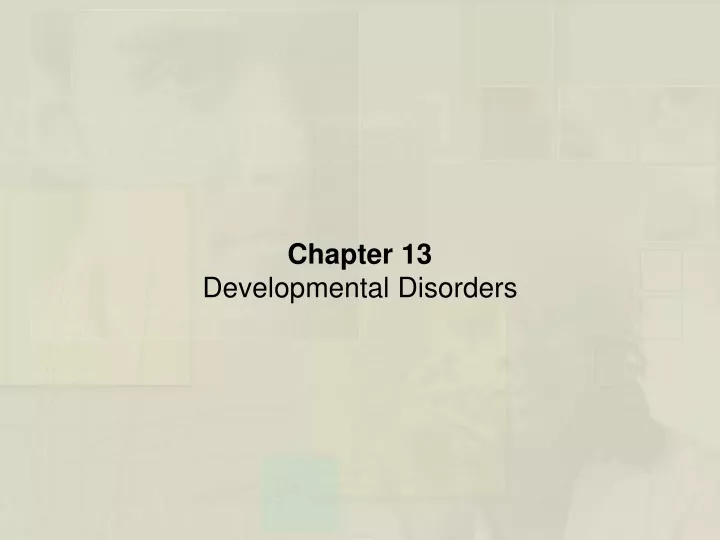 chapter 13 developmental disorders
