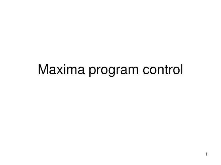 maxima program control