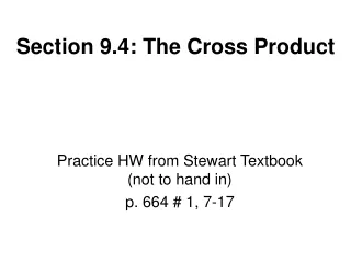 Section 9.4: The Cross Product
