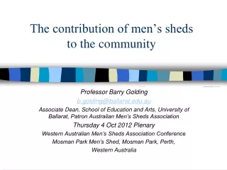 The contribution of men’s sheds  to the community