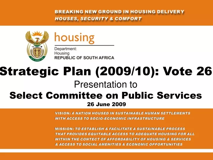 strategic plan 2009 10 vote 26 presentation to select committee on public services 26 june 2009