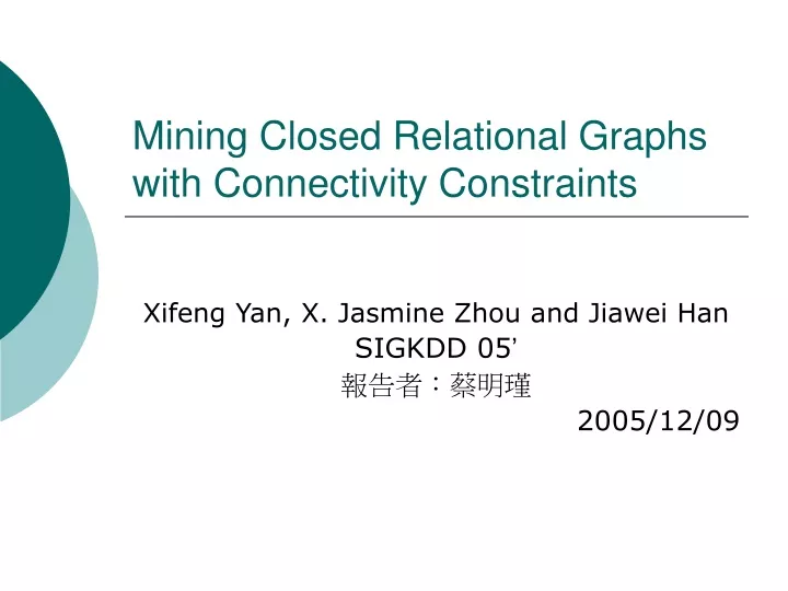 mining closed relational graphs with connectivity constraints
