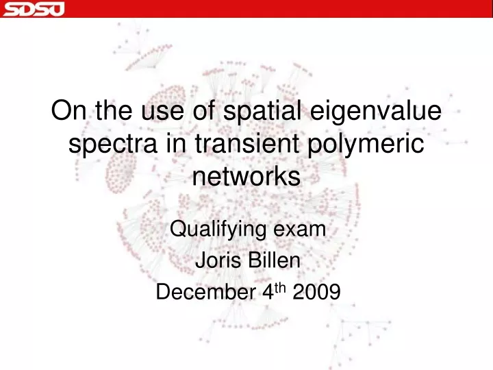 on the use of spatial eigenvalue spectra in transient polymeric networks