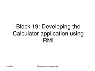 Block 19: Developing the Calculator application using RMI