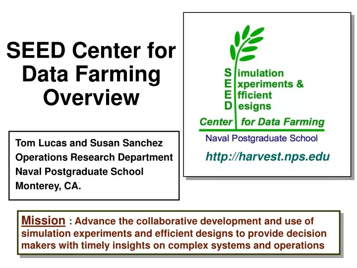 seed center for data farming overview