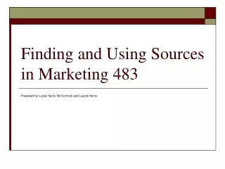 Finding and Using Sources in Marketing 483