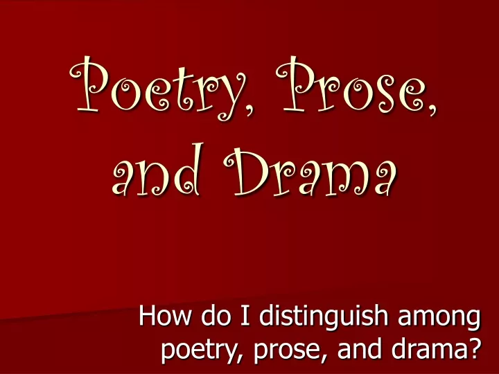 poetry prose and drama