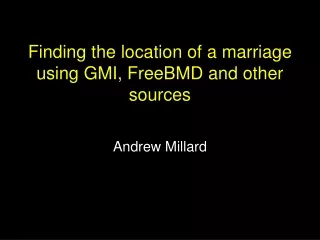 Finding the location of a marriage using GMI, FreeBMD and other sources