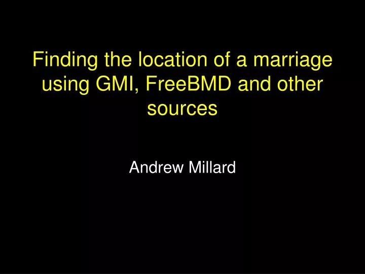 finding the location of a marriage using gmi freebmd and other sources