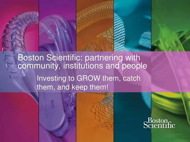 boston scientific partnering with community institutions and people