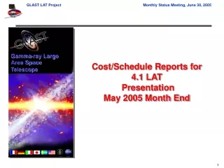Cost/Schedule Reports for  4.1 LAT  Presentation May 2005 Month End