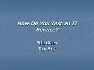 How Do You Test an IT Service?