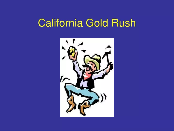 PPT California Gold Rush PowerPoint Presentation, free download ID