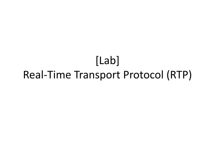 lab real time transport protocol rtp