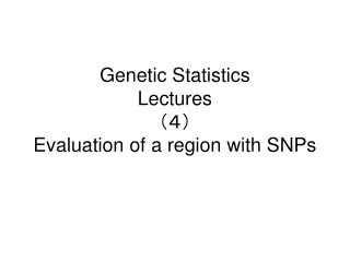 Genetic Statistics Lectures （４） Evaluation of a region with SNPs
