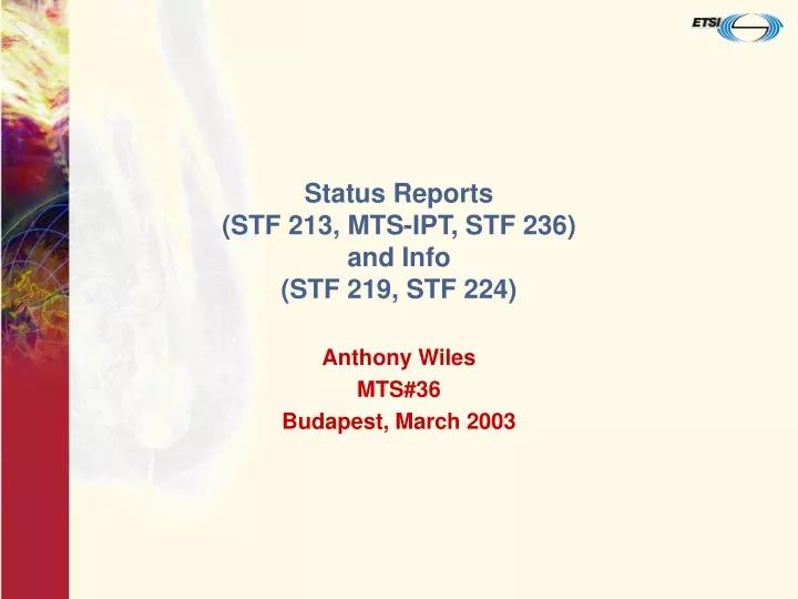 status reports stf 213 mts ipt stf 236 and info stf 219 stf 224
