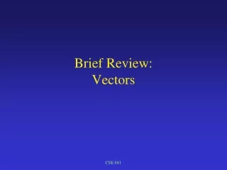 Brief Review: Vectors