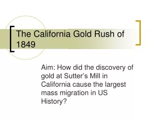 The California Gold Rush of 1849