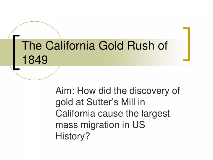 the california gold rush of 1849