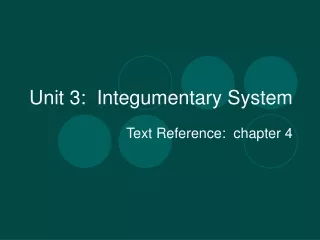 Unit 3:  Integumentary System