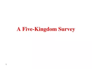 A Five-Kingdom Survey