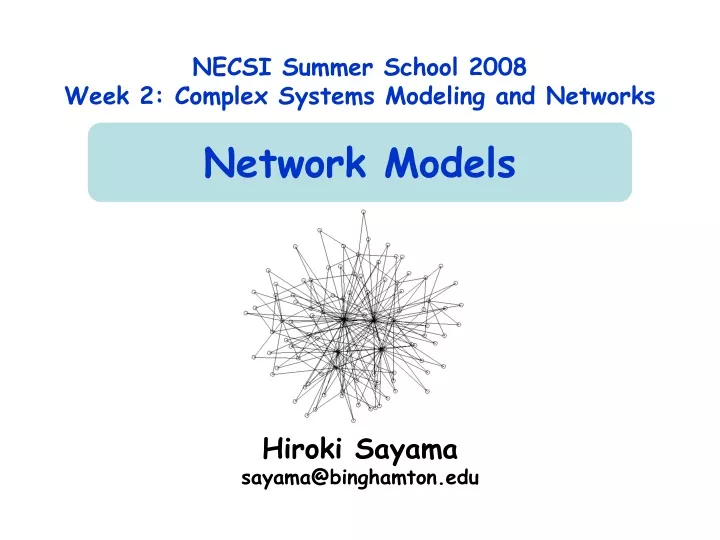 necsi summer school 2008 week 2 complex systems modeling and networks network models