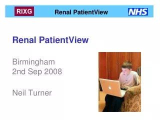 Renal PatientView Birmingham 2nd Sep 2008 Neil Turner