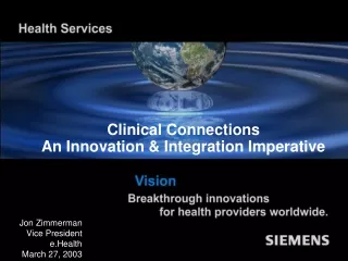 Clinical Connections An Innovation &amp; Integration Imperative