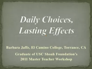 Daily Choices, Lasting Effects