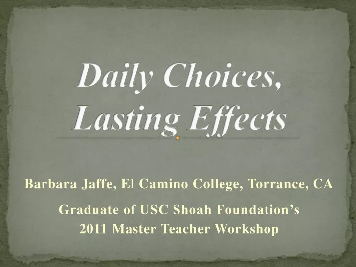 daily choices lasting effects